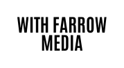 with Farrow Media